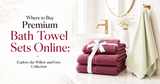 Willow & Fern premium cotton bath towel sets
